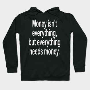 Money isn't everything inspirational t-shirt gift. Hoodie